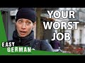 What S The Worst Job You Ever Had Easy German 433