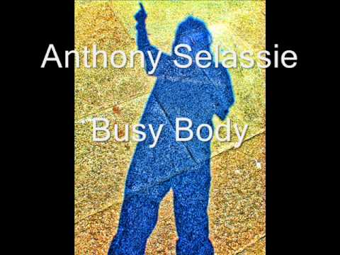 Anthony Selassie - Busy Body