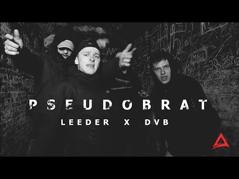 DVB x LEEDER - PSEUDOBRAT | video dir. by @VRTEK