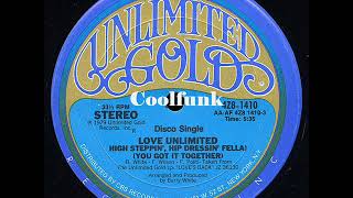 Love Unlimited - High Steppin', Hip Dressin' Fella (You Got It Together) " 12 Inch 1979 "