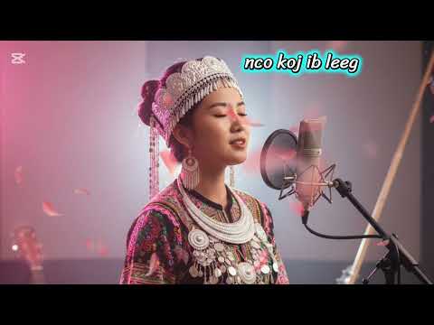 Nco koj ib leeg by es ais. #hmoobtxojkevuaneej#nkaujhmoob 