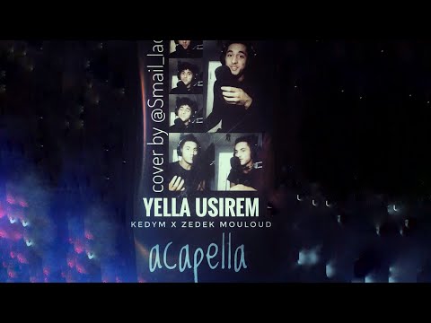 Yella usirem - kedym X Zedek Mouloud || cover laousmail