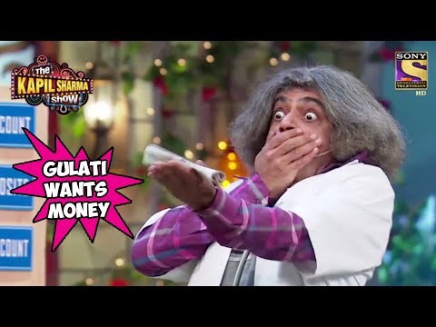 Gulati Wants His Money Back - The Kapil Sharma Show