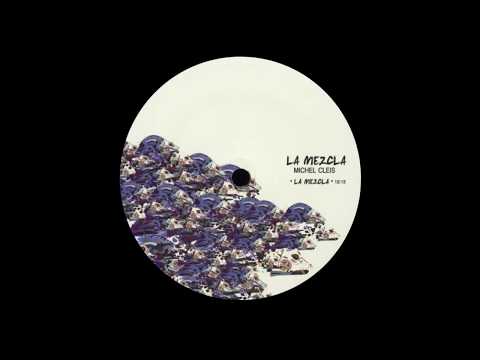 La Mezcla (Complete Original) - Michel Cleis ft. Totó La Momposina