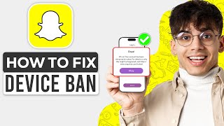 How To Fix Snapchat Device Ban in 2024 | Unbanned Your iPhone/Android From Snapchat