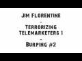 Jim Florentine - Burping #2 (Prank Call)