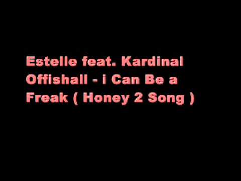 I Can Be a Freak - Estelle ft. Kardinal Offishall