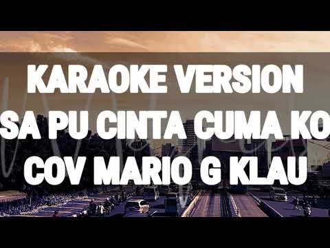 Karaoke Version Sa pu Cinta Cuma Ko,Cov Mario G Klau