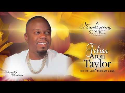 Celebration of Life   - FABIAN  ARON  TAYLOR