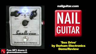 Sex Drive Overdrive Pedal Demo / Review - Durham Electronics Guitar Stomp Box