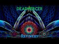 DeadMercer - Refinery