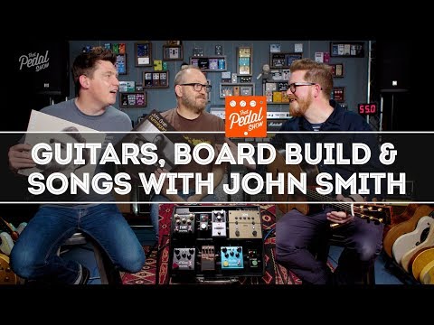 John Smith At TPS For A Board Build, Guitar Chat & Jaw-Dropping Performances – That Pedal Show