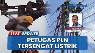 Petugas PLN Gayo Lues Alami Kecelakaan Kerja, Kesetrum Saat Perbaiki Jaringan Listrik