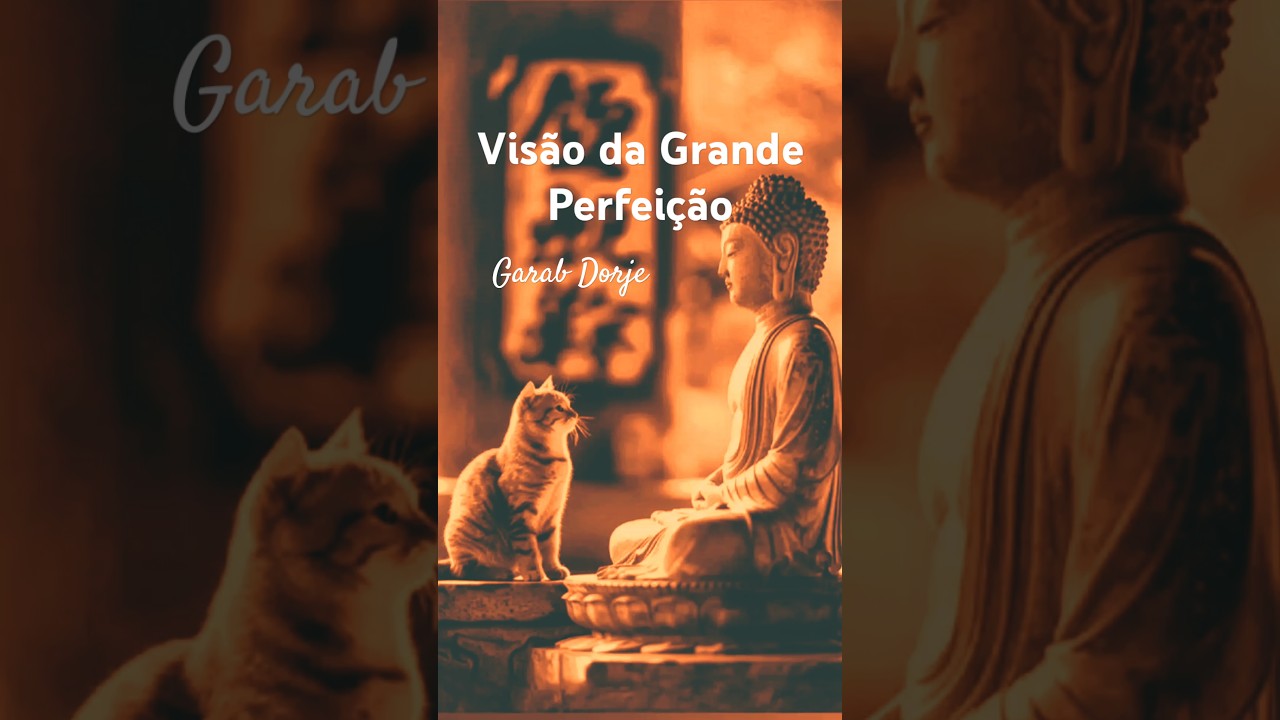 Visão da Grande Perfeição #shorts #garabdorje #budismotibetano