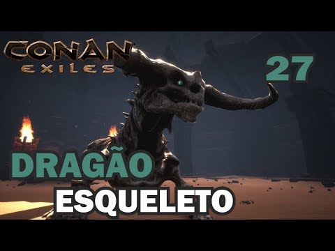 CONAN EXILES - #27 - DRAGÃO ESQUELETO E BOSS SERPENTE