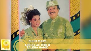 Download lagu Abdullah Chik & Zaleha Hamid - Chum Chum mp3