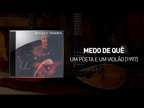 Medo De Que - Renato Teixeira