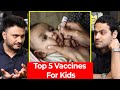 Child Vaccination Top 5 Vaccines For Babies In India Dr Imran Patel Raj Shamani Clips