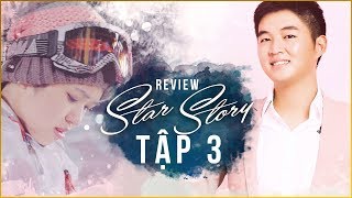 Xem STAR STORY cùng Woossi | Tập 3 | Woossi thích BẠN TRAI LẠNH LÙNG