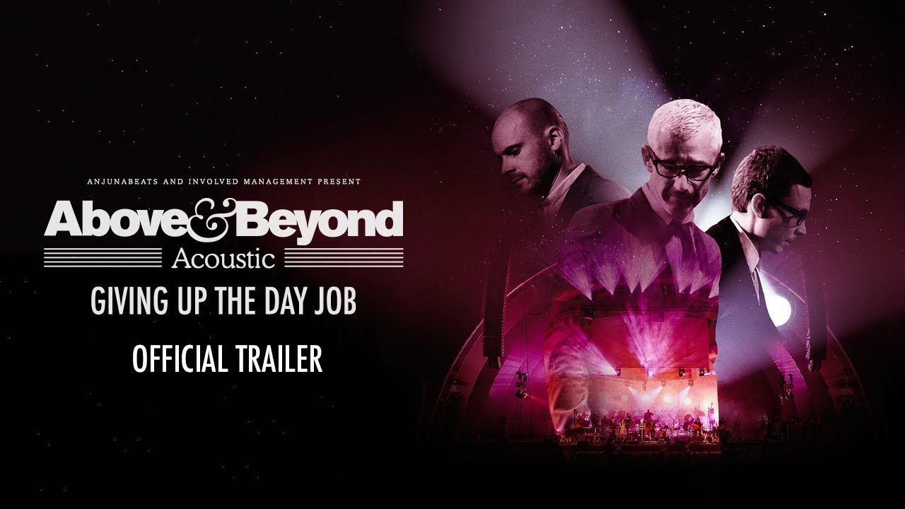 Above & Beyond: Giving Up the Day Job