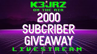 🎉 Jeff K3JRZ Hits 2,000 Subscribers! Epic Giveaway Celebration! 🎁