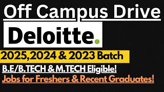 Deloite Off Campus Drive 2025,2024 & 2023 Batch | Jobs for Freshers & Recent Graduates 🔥🔥