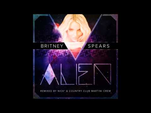 Britney Spears - Alien (Nick* & Country Club Martini Crew Remix)