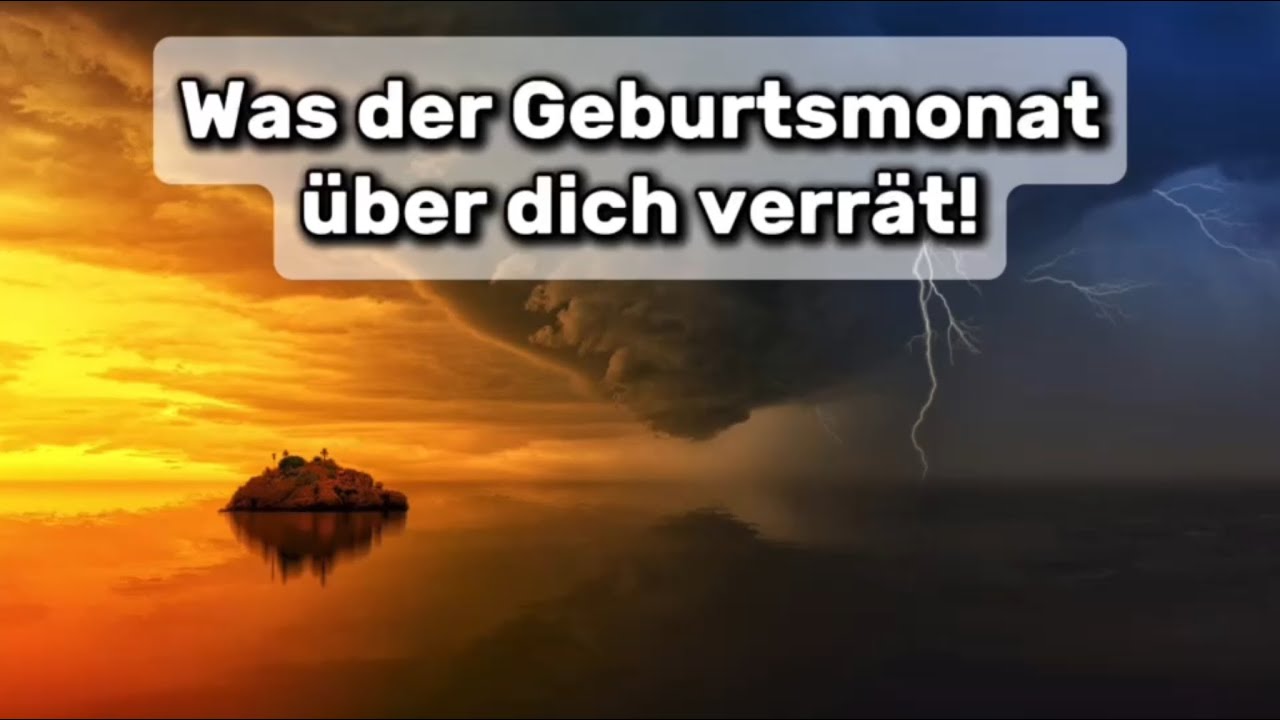 Was der Geburtsmonat über dich verrät!