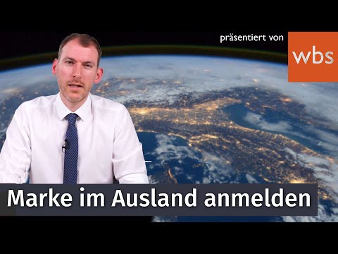 Marke ins Ausland erstrecken - Wie meldet man internationale Marken an? | WBS - Die Experten