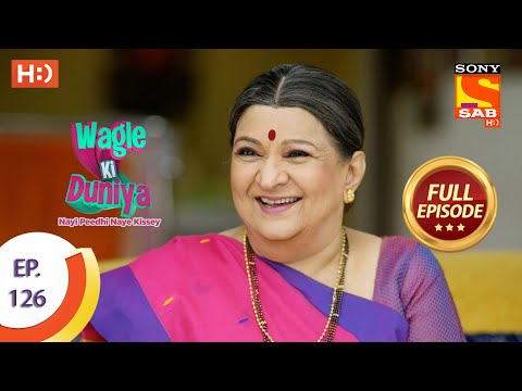 Wagle Ki Duniya - Ep 126 - Full Episode - 17th August, 2021