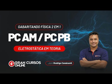 Physics 2 in 1 PCAM/PCPB: Electrostatics in theory with Rodrigo Cavalcanti