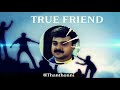 Friendship Malayalam Whatsapp Status