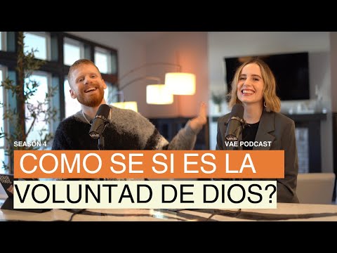 Cómo saber si es la voluntad de Dios? | VAE Podcast