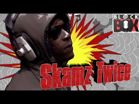 Skamz Twice | BL@CKBOX S14 Ep. 159