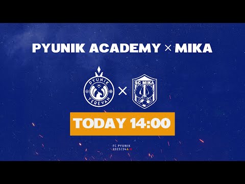 PYUNIK ACADEMY — MIKA | 23/24 AFL | Matchday 17