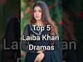 Laiba Khan Top 5 Dramas Shorts Shortsfeed Ytshorts Youtubeshorts Viral Viralvideo