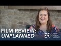 Film Review Unplanned