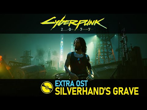 Cyberpunk 2077 (Extra OST) – Johnny Silverhand's Grave – Chippin' In