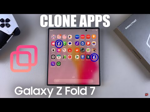 How To Clone Apps On Samsung Galaxy Z Fold 7