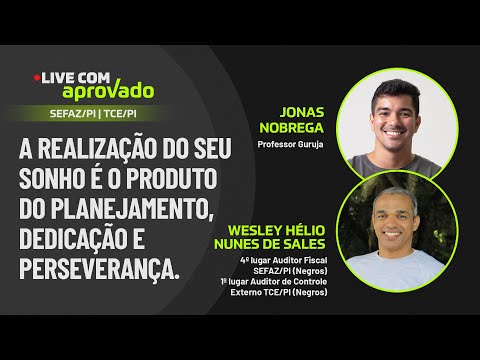 Live com Aprovado - Wesley Hélio - 4º lugar Auditor Fiscal SEFAZ/PI (Negros)