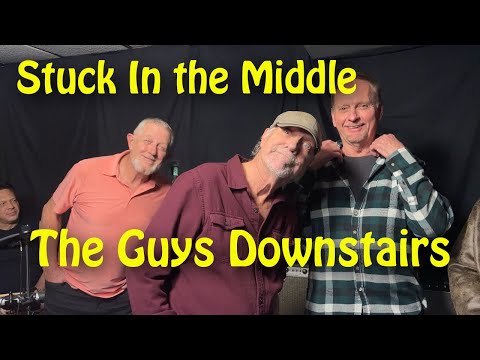Stuck In the Middle.    The Guys Downstairs