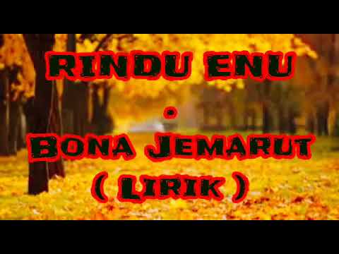 Lagu Manggarai Terbaru || Bona Jemarut "RINDU ENU" _Lirik