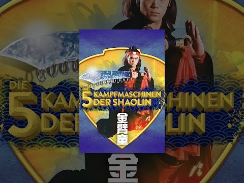Die fünf Kampfmaschinen der Shaolin
