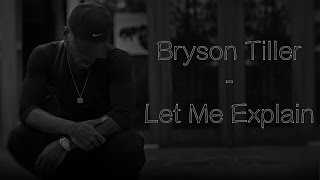 Bryson Tiller - Let Me Explain (Lyrics)