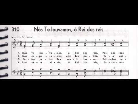 CCB - HINÁRIO 05 - HINO 310 - "NÓS TE LOUVAMOS, Ó REI DOS REIS" - by MESSIAS ULLMANN