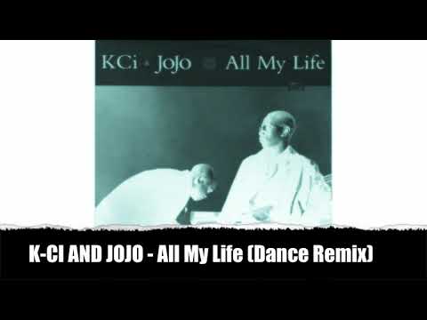 K-CI & Jojo - All my life (Dance Radio Remix)