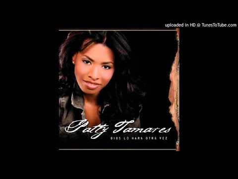 Patty Tamares - Es Orando
