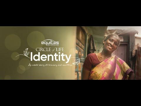 Circle of Life - A Pavement Dweller's Journey for Identity | Beyond Banking | Equitas Bank