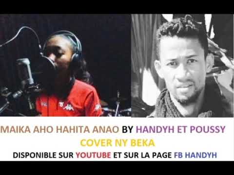 MAIKA AHO HAHITA ANAO - NY BEKA (By Handyh feat Poussy)