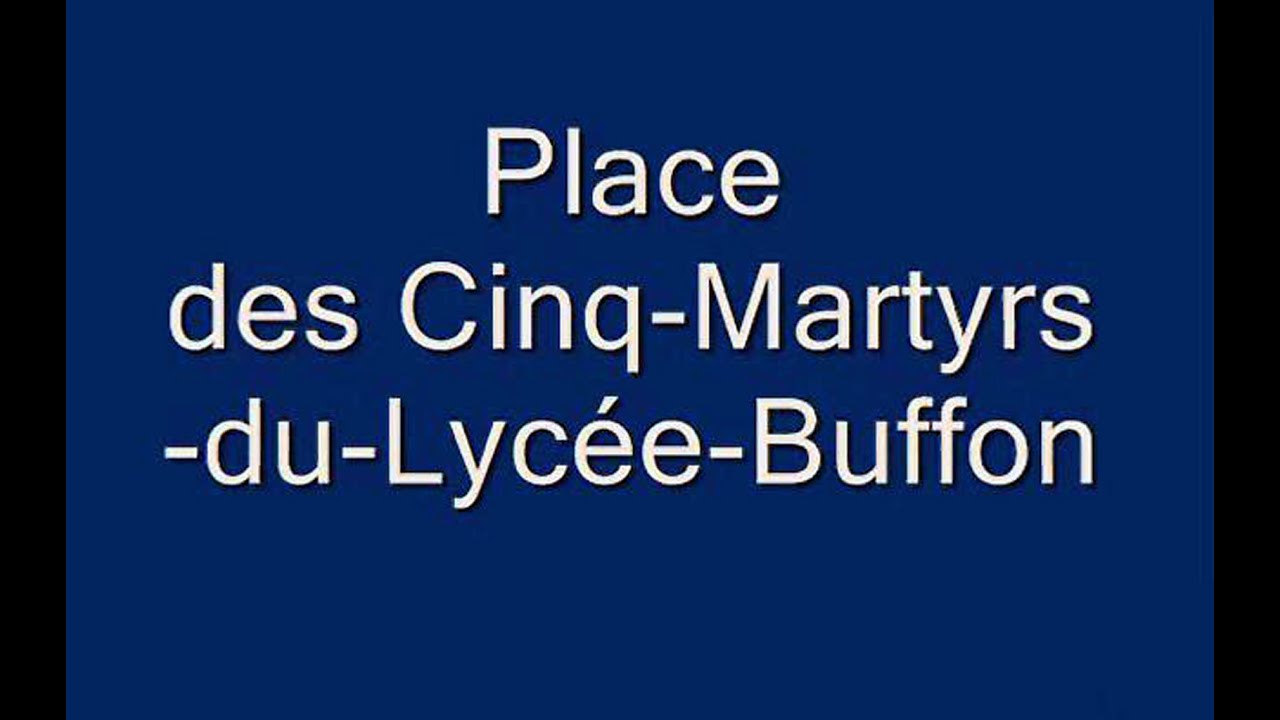 Place des Cinq Martyrs du Lycée Buffon